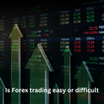 Is Forex trading easy or difficult
